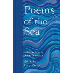 Poems of the Sea | Adam Nicolson, Gaby Morgan (ISBN: 9781529045666)