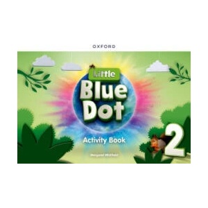 Little Blue Dot: Level 2: Activity Book (ISBN: 9780194862905)