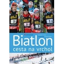 Knihy Biatlon - cesta na vrchol - Erben Eduard, Cícha Jaroslav