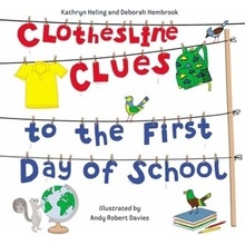 Clothesline Clues to the First Day of School - Heling, Kathryn