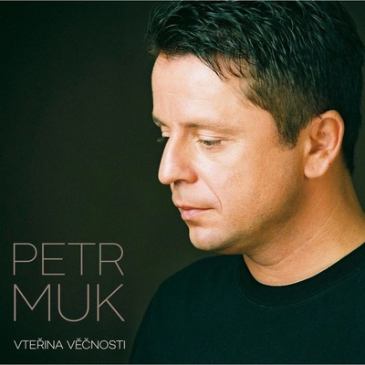Petr Muk Vteřina věčnosti LP