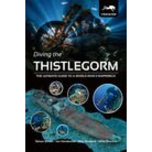 Diving the Thistlegorm | Simon Brown, Jon Henderson, Alex Mustard, Mike Postons (ISBN: 9781909455382)