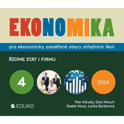 Ekonomika 4 pro ekonomicky zaměřené obory SŠ - Řídíme stát i firmu