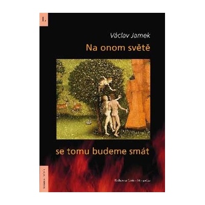 Na onom světě se tomu budeme smát Václav Jamek CZ