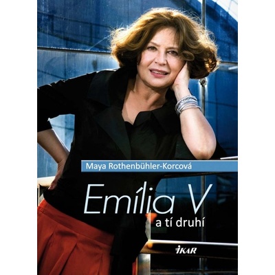 Emília V a tí druhí - Maya Rothenbühler-Korcová