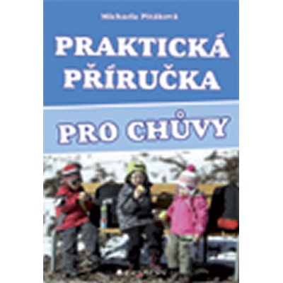 Praktická příručka pro chůvy - Pitáková Michaela