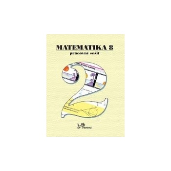 Matematika 8 Pracovní sešit 2