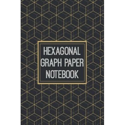 Hexagonal Graph Paper Notebook: 1/2 Inch Hexagons - Hex Map - Hex Board - Hex Grid - Designed for RPG Gamers and other Crazy People
