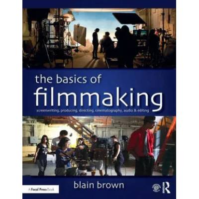 Basics of Filmmaking | Blain Brown