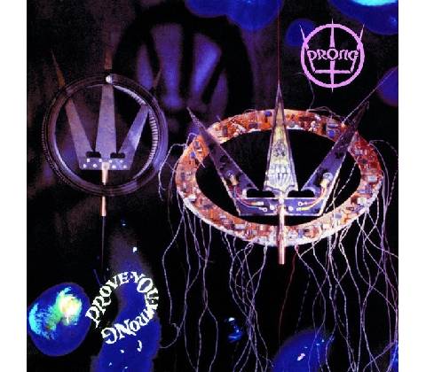 Prong - Prove You Wrong LP