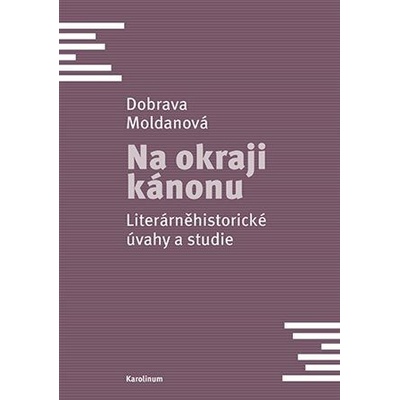 Na okraji kánonu - Moldanová Dobrava
