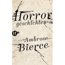 Horrorgeschichten - Bierce, Ambrose