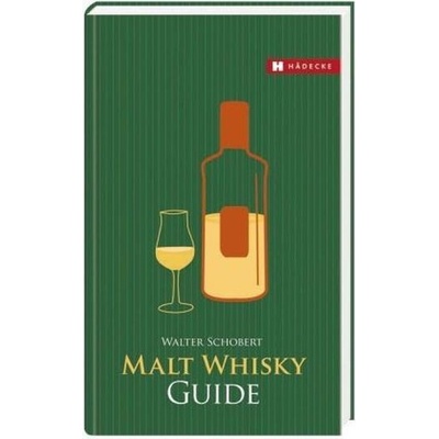 Malt Whisky Guide - Schobert, Walter