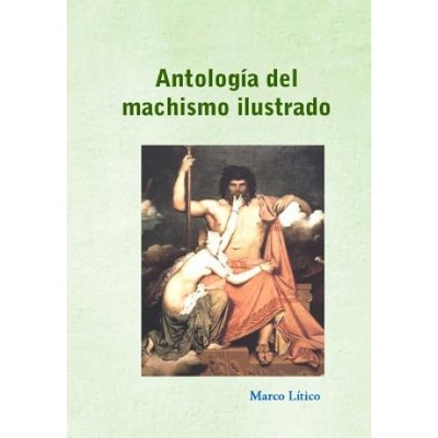 Antología del machismo ilustrado | Marco Litico, Tusitala Grupo, Commentator Librorum