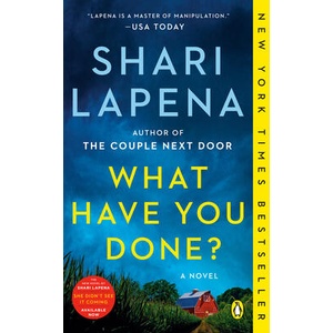 WHAT HAVE YOU DONE | LAPENA SHARI (ISBN: 9780593489987)