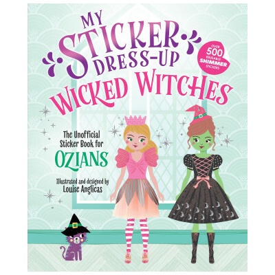 My Sticker Dress-Up: Wicked Witches Louise Anglicas