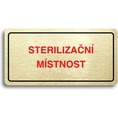 ACCEPT Piktogram STERILIZAČNÍ MÍSTNOST - zlatá tabulka - barevný tisk