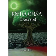 Kniha Ohňa - Dračí svet - Anna Em