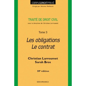 Droit civil - Tome 3 - Les obligations- Le contrat, 10e éd