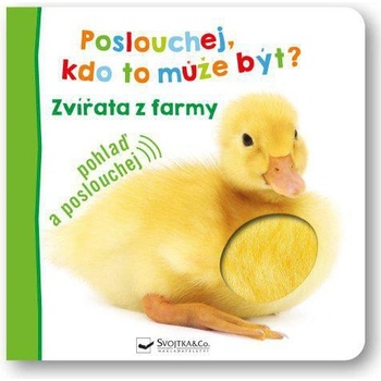 Poslouchej, kdo to může být? - Zvířata z farmy - Svojtka&Co.