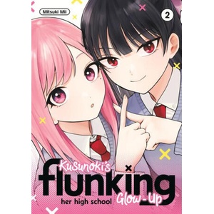 Kusunoki's Flunking Her High School Glow-Up 2 | Mitsuki Mii (ISBN: 9798888772720)
