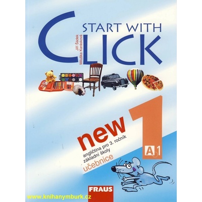 Start with Click 1 NEW - učebnice /A1/ - Šádek J.,Karásková M.