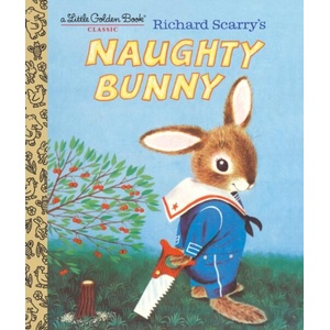 Richard Scarry's Naughty Bunny | Richard Scarry (ISBN: 9781524767273)