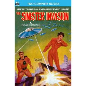Sinister Invasion, The, & Operation Terror | Edmond Hamilton, Murray Leinster (2013)