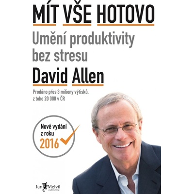 Mít vše hotovo - 2. vyd. - David Allen CZ