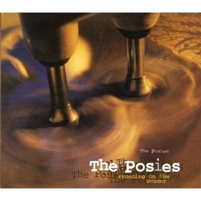 POSIES - FROSTING ON THE BEATER CD