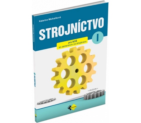 Strojníctvo pre 1. ročník SPŠ