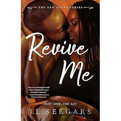 Revive Me: Part One - J.L. Seegars