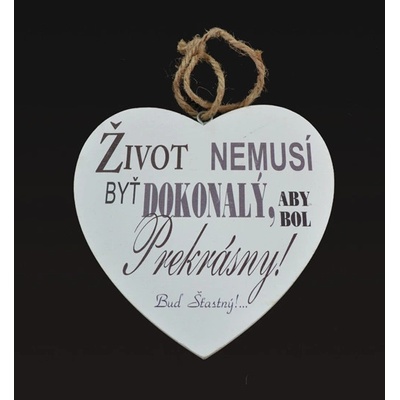 Tabuľka drevená srdce 15cm Život nemusí byť dokonalý