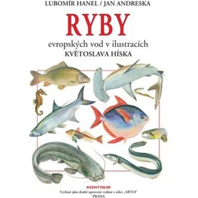 Ryby evropských vod v ilustracích Květoslava Híska - Hanel Lubomír, Andreska Jan