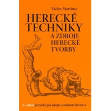 Herecké techniky a zdroje herecké tvorby - Václav Martinec