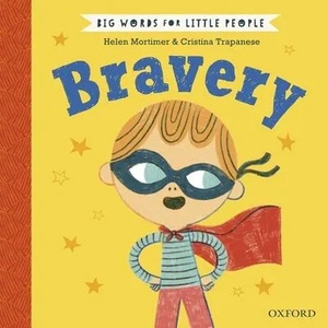 Big Words for Little People: Bravery | Helen Mortimer (ISBN: 9780192777485)