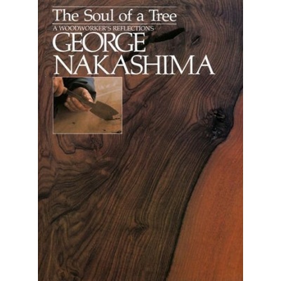 The Soul of a Tree - George Nakashima