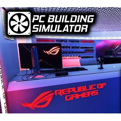 PC Building Simulator - Republic of Gamers Workshop