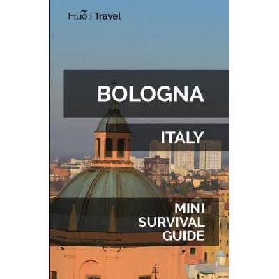 Bologna Mini Survival Guide