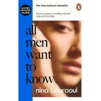 Image 1 of All Men Want to Know | Nina Bouraoui