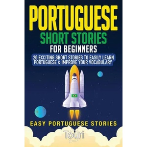Portuguese Short Stories for Beginners | Touri Language Learning (ISBN: 9781953149282)