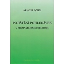 Pojištění pohledávek v mezinárodním obchodě - Böhm Arnošt