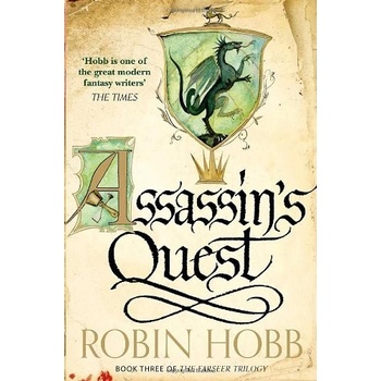 Assassin's Quest The Farseer Trilogy, Book 3 - Robin Hobb