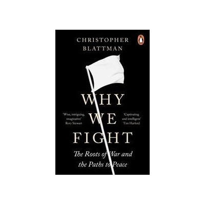 Why We Fight - Christopher Blattman, Penguin Books
