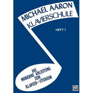 Michael Aaron Klavierschule. H. 1 | Michael Aaron (ISBN: 9780769276458)