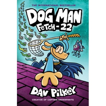 Dog Man: Fetch-22 Pilkey Dav