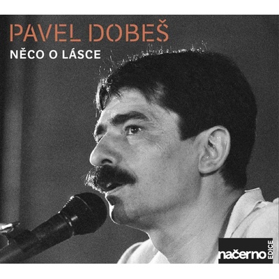 DOBES, PAVEL - NECO O LASCE - NAHRAVKY Z ARCHIVU CRO CD