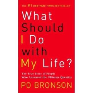 What Should I Do With My Life? | Po Bronson (ISBN: 9780345485922)