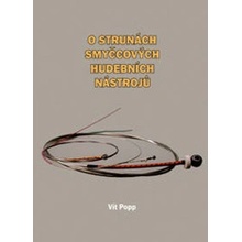 O strunách smyčcových hudebních nástrojů - Vít Popp