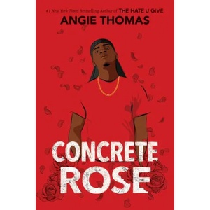 Concrete Rose | THOMAS, ANGIE (ISBN: 9780063056534)